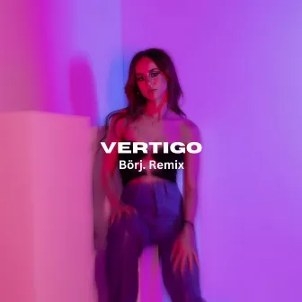 Vertigo (Borj. Remix) by Borj.