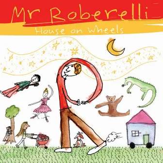 House on Wheels by Mr Roberelli