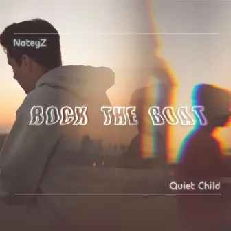 Rock the Boat by Quiet Child