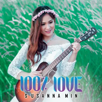 100% Love by Susanna Min