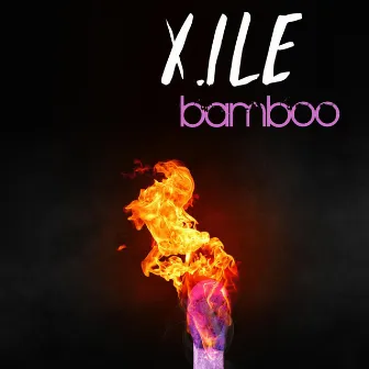 Bamboo - Single by Xile