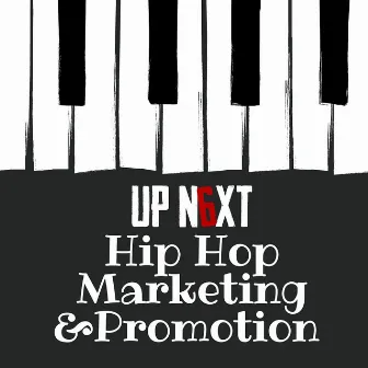 Hip Hop Marketing & Promotion by UPN6XT