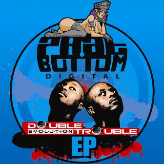 Evolution by Double Trouble