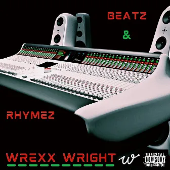 Beatz & Rhymez by Wrexx Wright