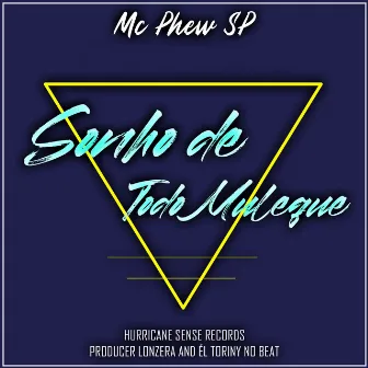 Sonho de Todo Muleque by MC Phew SP