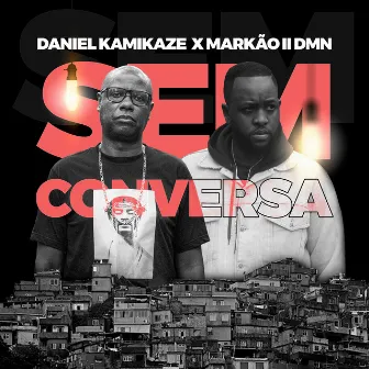 Sem Conversa by Daniel Kamikaze