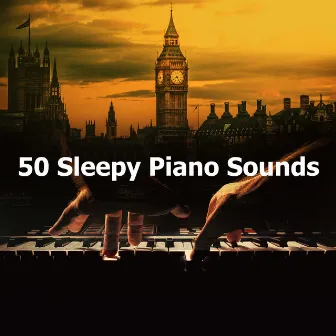 50 Sleepy Piano Sounds by Piano Dreamsound