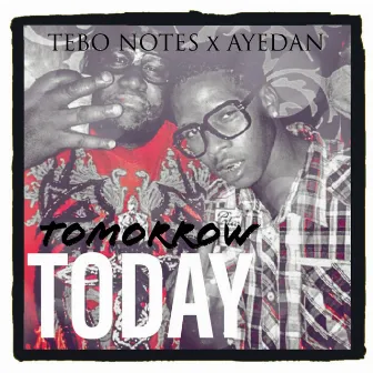 Tomorrow Today by Tebo Notes