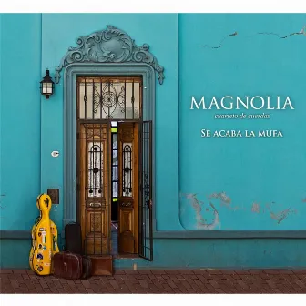 Se Acaba la Mufa by Magnolia Cuarteto de Cuerdas