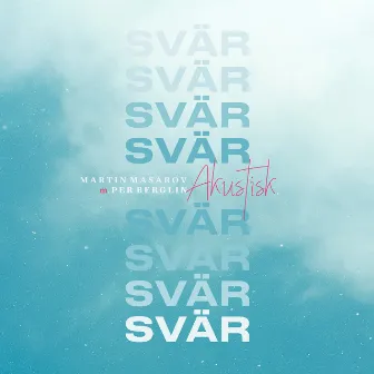 Svär (Akustisk) by Martin Masarov