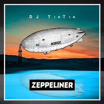 Zeppeliner by Dj TinTin