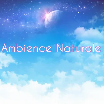 Ambience Naturale by Sleep Sounds of Nature