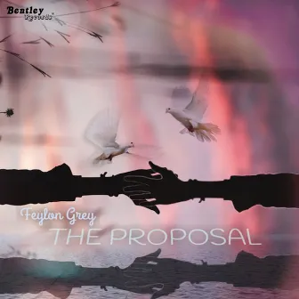 The Proposal by Feylon Grey