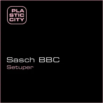 Setuper by Sasch BBC