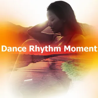 Dance Rhythm Moment by Dancefloor Saints