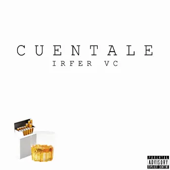 Cuentale by Irfer VC