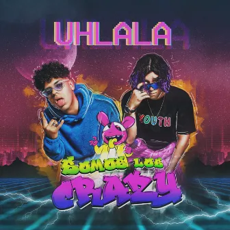 UHLALA by Los Crazy