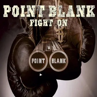 Fight on! by Point Blank