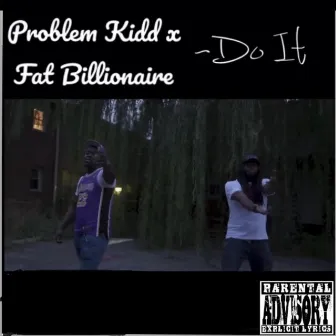 Do It by Problem Kidd