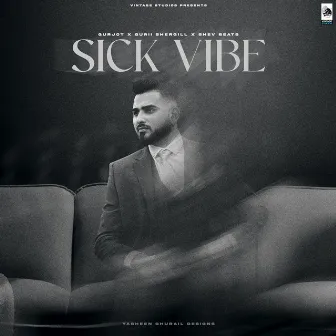 Sick Vibe by Gurjot