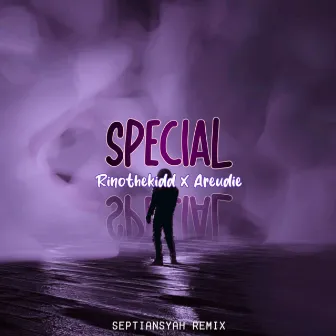 SPECIAL (Remix) by AREUDIE