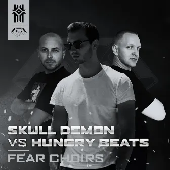 Fear Choirs by Skull Demon