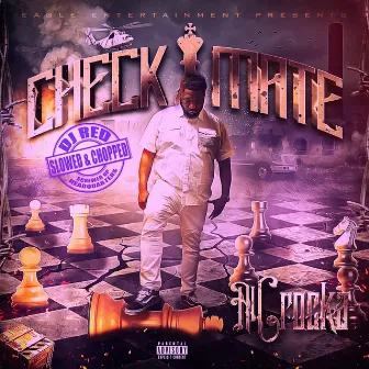 Checkmate Slowed & Chopped by Al Crocka