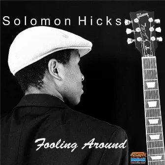 Fooling Around by King Solomon Hicks