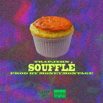 Souffle by TrapJxhn