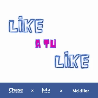 Like a tu Like by Chase the Musical Sequence