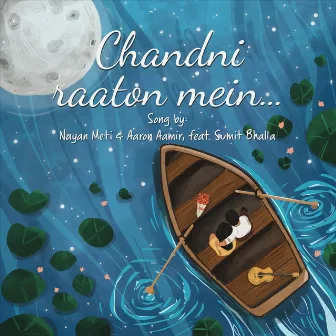 Chandni Raaton Mein by Nayan Meti