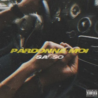 Pardonne-moi by Sasso