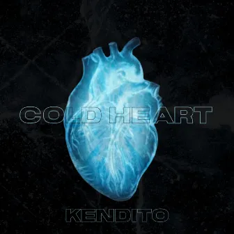 Cold Heart by Kendito