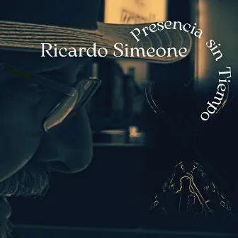 Presencia Sin Tiempo by Ricardo Simeone