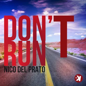 Don't Run by Nico Del Prato