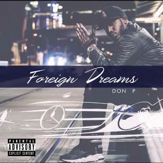 Foreign Dreams by Don P.