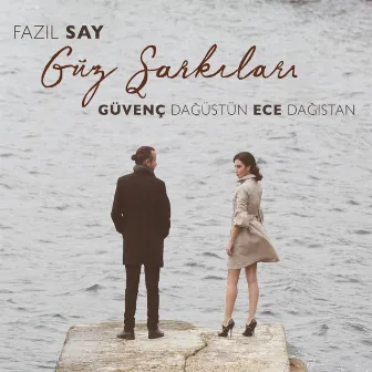 Fazıl Say Güz Şarkıları by Guvenc Dagustun