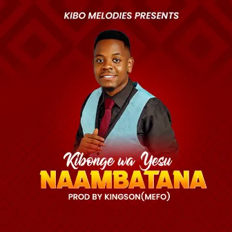 Naambatana by Kibonge Wa Yesu