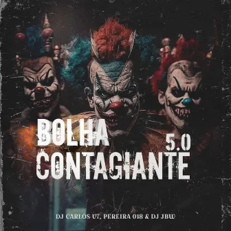 BOLHA CONTAGIANTE 5.0 by DJ JBW