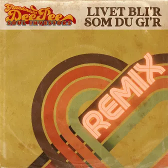 Livet Bli'r Som Du Gi'r (Hokus Pokus Remix) by Grandmaster Dee Pee & Soul Investors