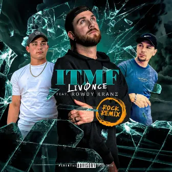 Itmf (Rock Remix) by LivØnce