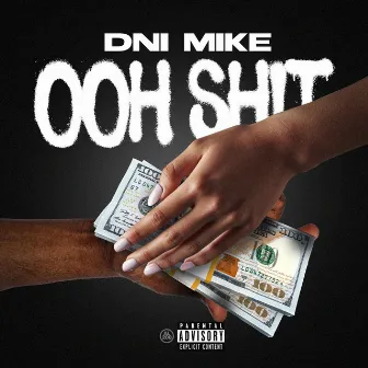 Ooh Shit by Dni Mike