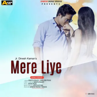 Mere Liye - Single by Mintu Doley