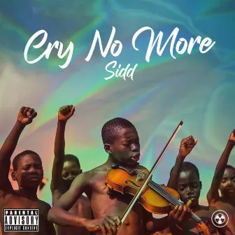 Cry No More by Sidd