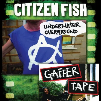 Underwater Overground: Gaffer Tape by Citizen Fish