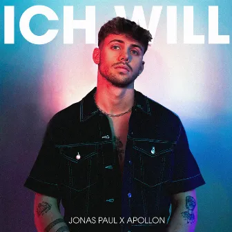 Ich will by Jonas Paul