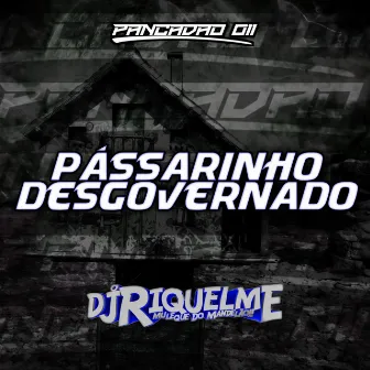 PÁSSARINHO DESGOVERNADO by DJ RAFINHA ZL