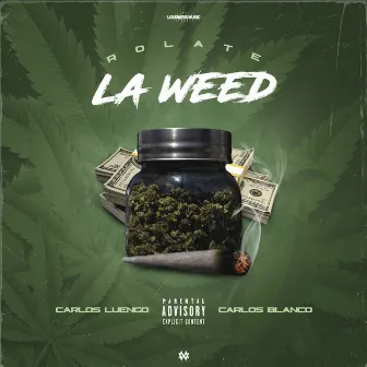 Rolate la Weed by Carlos Luengo