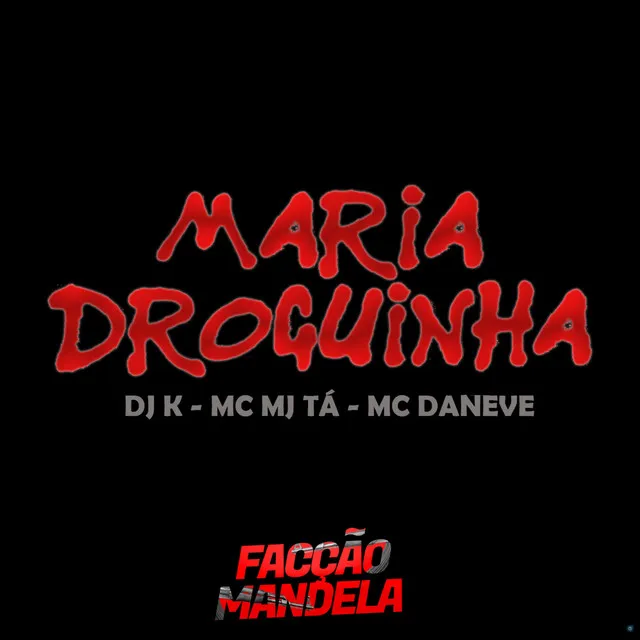 Maria Droguinha (feat. Facção Mandela)