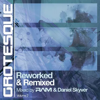 Grotesque Reworked & Remixed 2 by Daniel Skyver